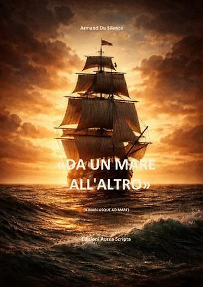 «DA UN MARE ALL’ALTRO»: a mari usque ad mare