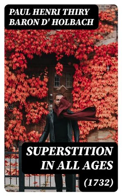 Superstition In All Ages (1732): Enriched edition. Common Sense