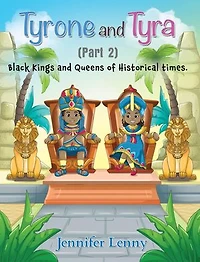 Tyrone and Tyra: Black Kings and Queens of Historical times