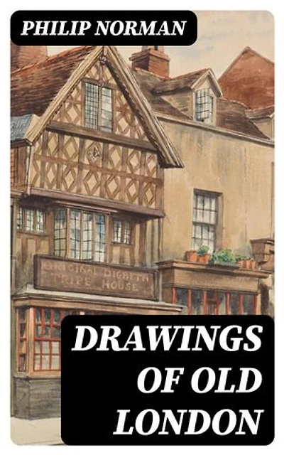 Drawings of Old London: Enriched edition.