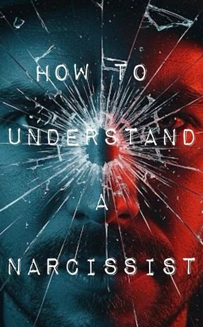 How To Understand A Narcissist