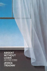 Absent Without Leave: And Other Stories
