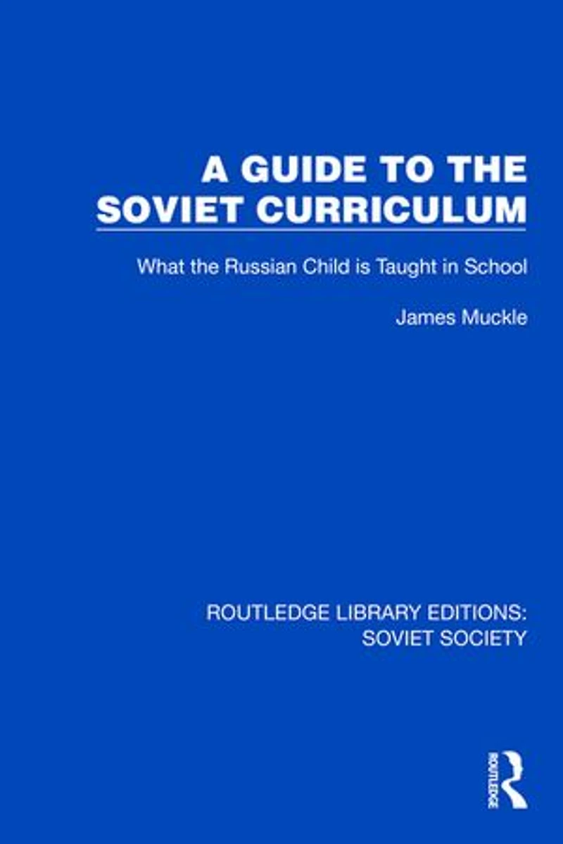 A Guide to the Soviet Curriculum: What Russian Child is Taught School