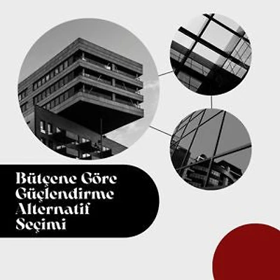 Bütçene Göre Güçlendirme Alternatif Seçimi