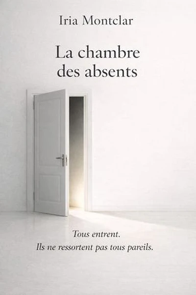LA CHAMBRE DES ABSENTS: Tous entrent. Ils ne ressortent pas tous pareils.