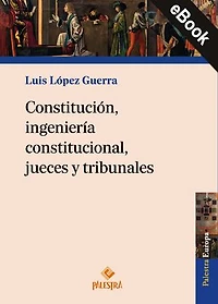 Constitución, ingeniería constitucional, jueces y tribunales