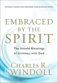 EMBRACED BY The SPIRIT: Untold Blessings of Intimacy with God