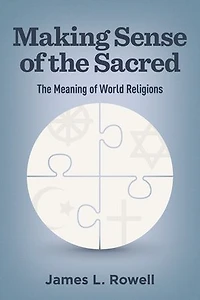 Making Sense of The Sacred: Meaning World Religions