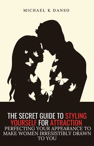 The Secret Guide To Styling Your Appearance For Attraction