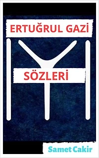 Ertuğrul Gazi , Sözleri