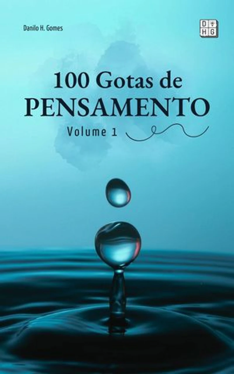 100 Gotas de Pensamento: Volume 1 | 5ª ed.: 100 Gotas de Pensamento, #1