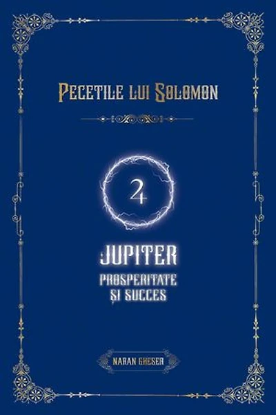 Pecețile lui Solomon -Jupiter - Prosperitate și succes: Pecețile lui Solomon, #1