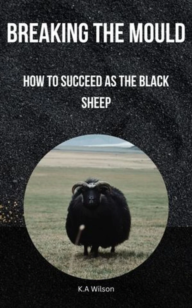 Breaking the Mould: How to Succeed as the Black Sheep