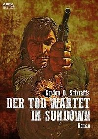 DER TOD WARTET IN SUNDOWN: Der Western-Klassiker!