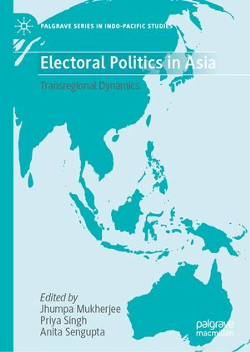 Electoral Politics Asia: Transregional Dynamics