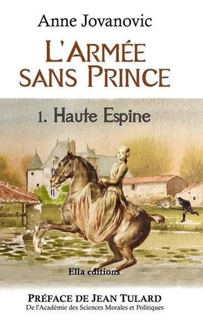 L'Armée sans prince: Tome 1 - Haute Espine