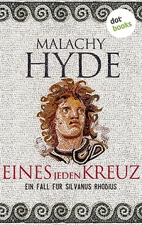 Eines jeden Kreuz: Ein Fall für Silvanus Rhodius – Zweiter Kriminalroman