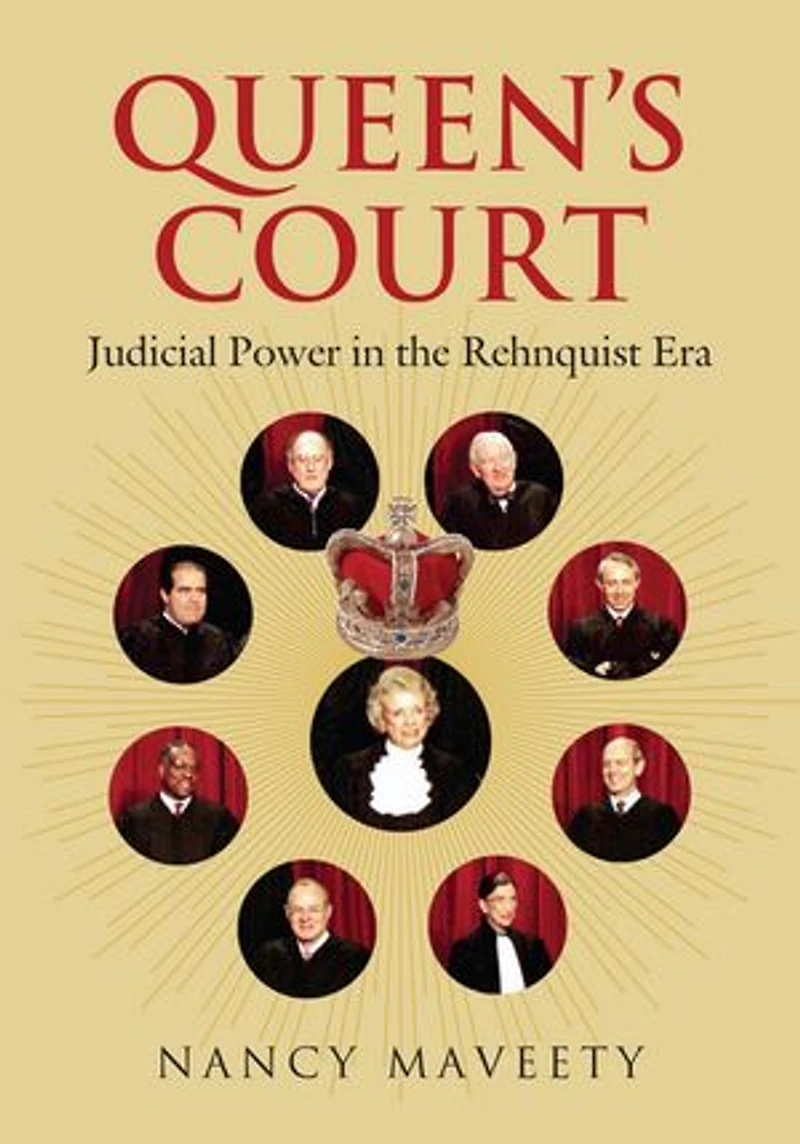 Queen's Court: Judicial Power the Rehnquist Era