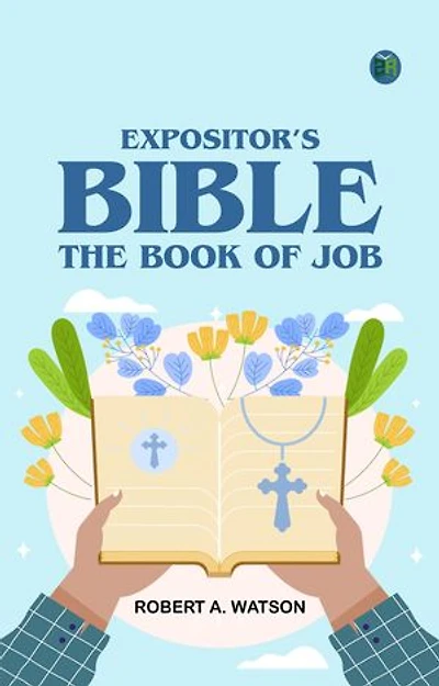 Expositor's Bible: The Book of Job