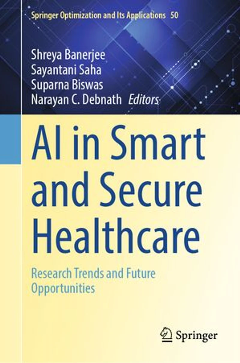 AI Smart and Secure Healthcare: Research Trends Future Opportunities