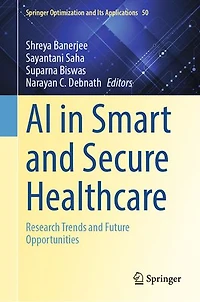 AI Smart and Secure Healthcare: Research Trends Future Opportunities