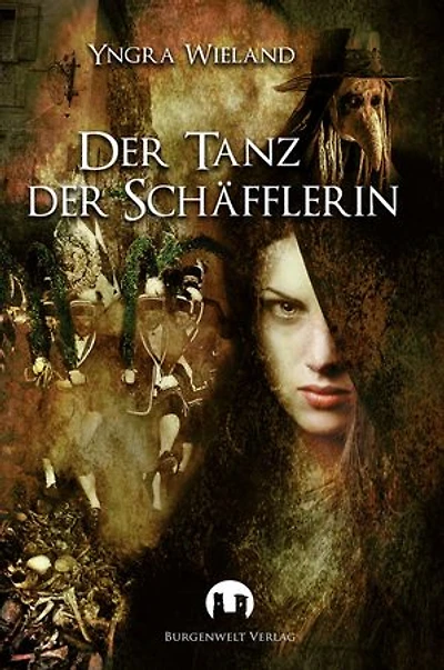 Der Tanz der Schäfflerin: Historischer Roman