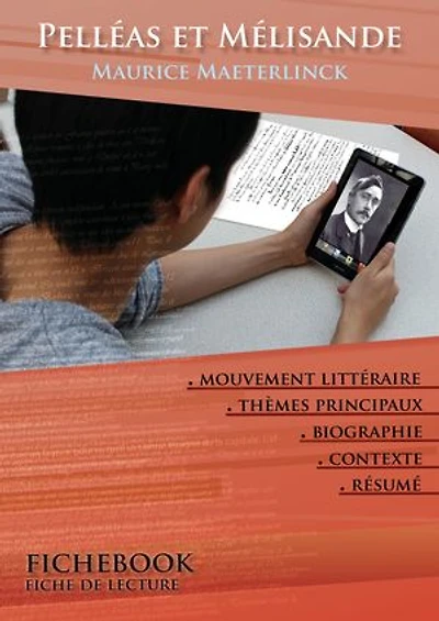 Fiche de lecture Pelléas et Mélisande - Résumé détaillé et analyse littéraire de référence: Résumé détaillé et analyse littéraire de référence