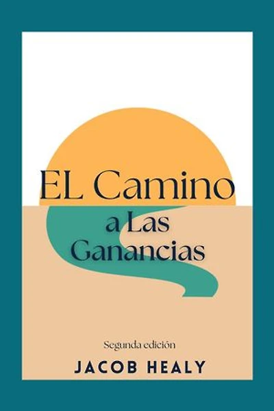 El Camino a Las Ganancias