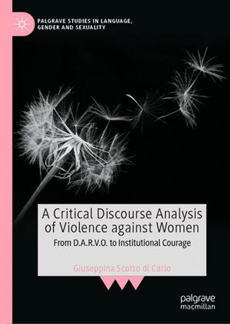 A Critical Discourse Analysis of Violence against Women: From D.A.R.V.O. to Institutional Courage