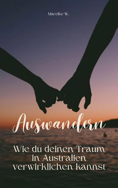 Auswandern: Wie du deinen Traum in Australien verwirklichen kannst