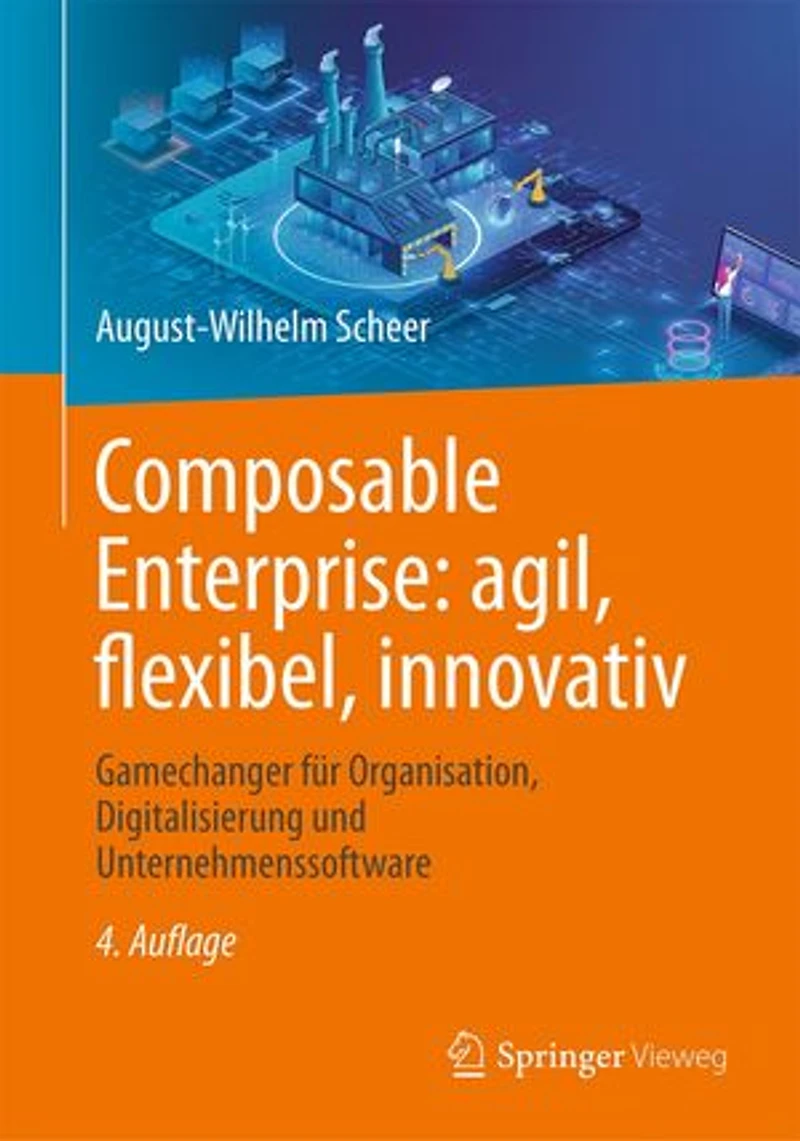 Composable Enterprise: Agil, Flexibel, Innovativ: Gamechanger Für Organisation, Digitalisierung Und Unternehmenssoftware