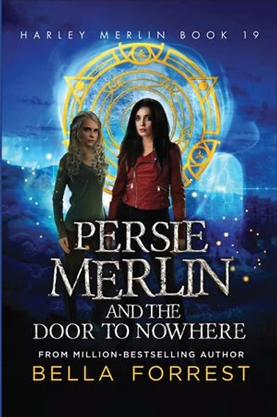 Persie Merlin and the Door to Nowhere: Harley Merlin Book 19
