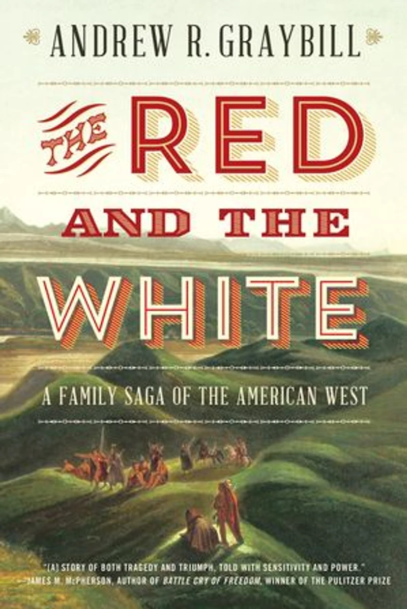 The Red and White: A Family Saga Of American West