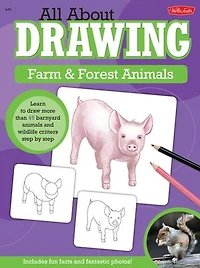 All About Drawing Farm & Forest Animals: Learn to draw more than 40 barnyard animals and wildlife critters step by