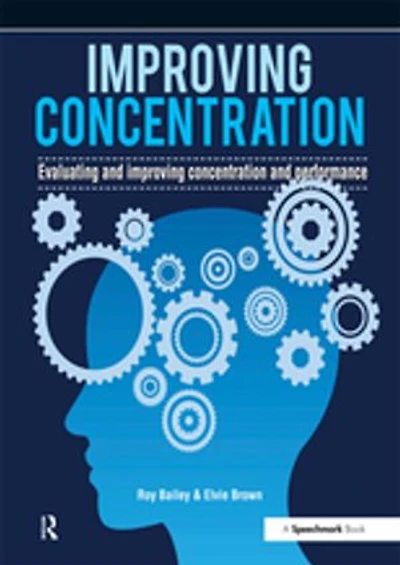 Improving Concentration: A Professional Resource For Assessing And Concentration Performance
