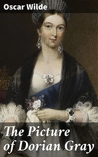 The Picture of Dorian Gray: Enriched edition. A Decadent Tale of Vanity and Eternal Youth