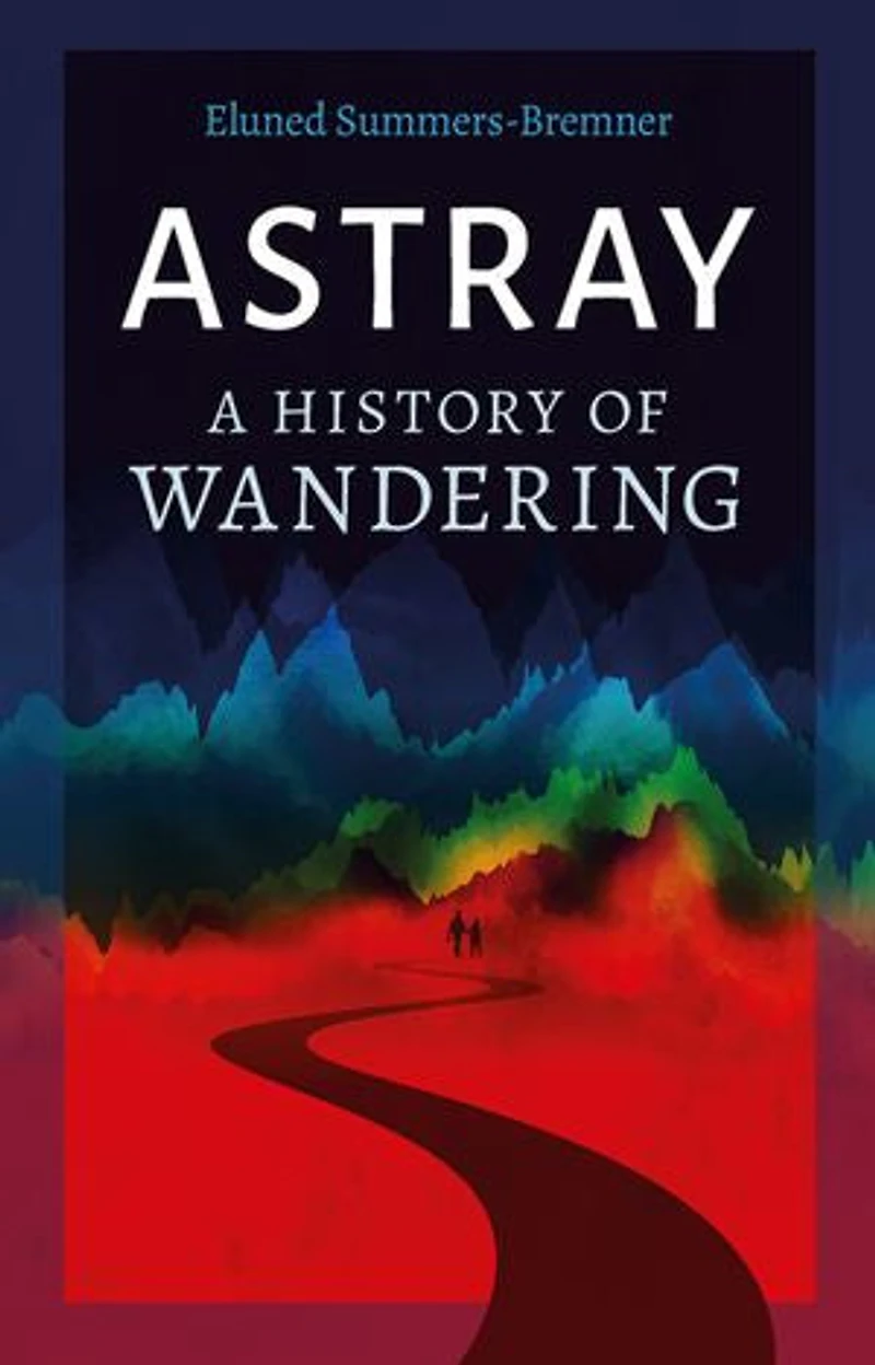Astray: A History of Wandering
