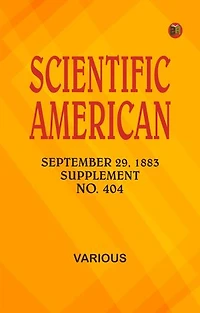 Scientific American, September 29, 1883 Supplement. No. 404