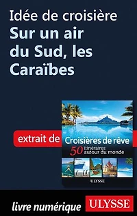 Croisières de rêve 50 itinéraires autour du monde