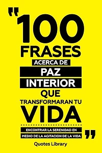 100 Frases Acerca De Paz Interior Que Transformaran Tu Vida - Encontrar La Serenidad En Medio De La Agitacion De La Vida