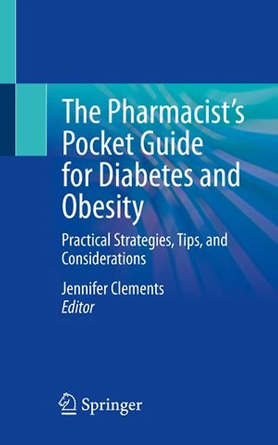 The Pharmacist's Pocket Guide for Diabetes and Obesity: Practical Strategies, Tips, Considerations