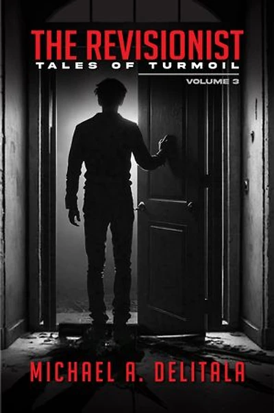 The Revisionist Volume 3: Tales of Turmoil: Short stories and poetry