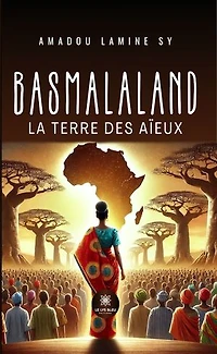 Basmalaland : La terre des aïeux: aïeux