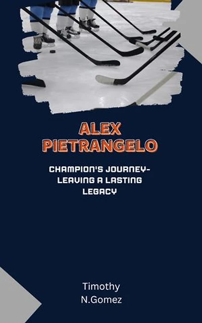Alex Pietrangelo: A Champion's Journey - Leaving A lasting Legacy