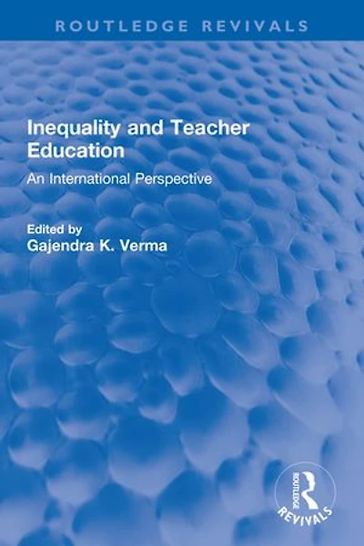 Inequality and Teacher Education: An International Perspective