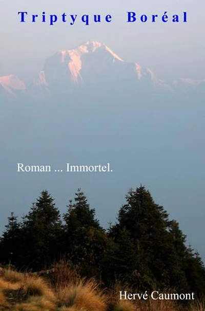 Triptyque Boréal: Roman immortel