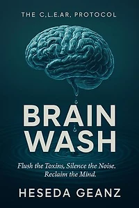 Brain Wash: The C.L.E.A.R. Protocol
