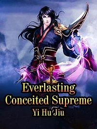 Everlasting Conceited Supreme: Volume