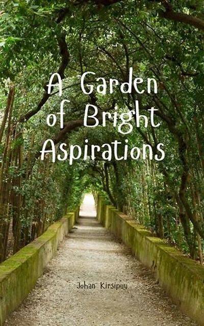 A Garden of Bright Aspirations