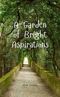 A Garden of Bright Aspirations